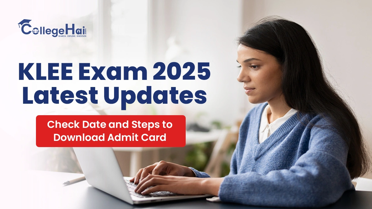 KLEE Exam 2025 Latest Updates Check Date and Steps to Download Admit Card.webp